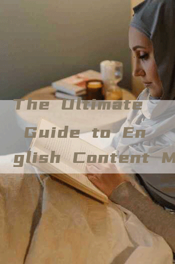 The Ultimate Guide to English Content Marketing Strategies