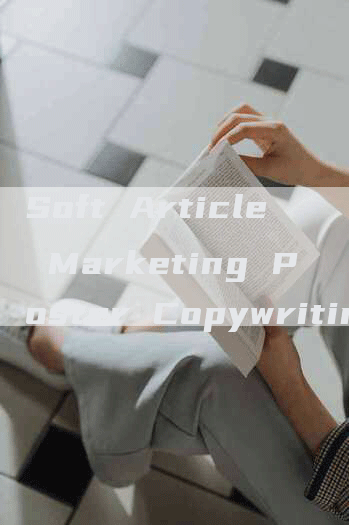 Soft Article Marketing Poster Copywriting English Template