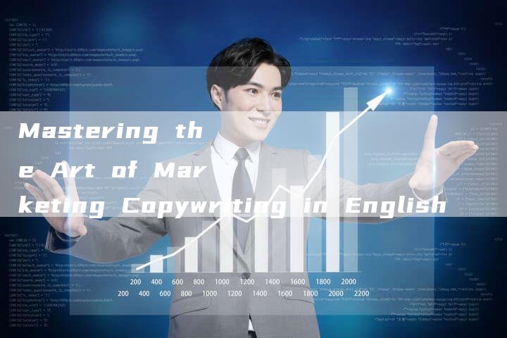 Mastering the Art of Marketing Copywriting in English